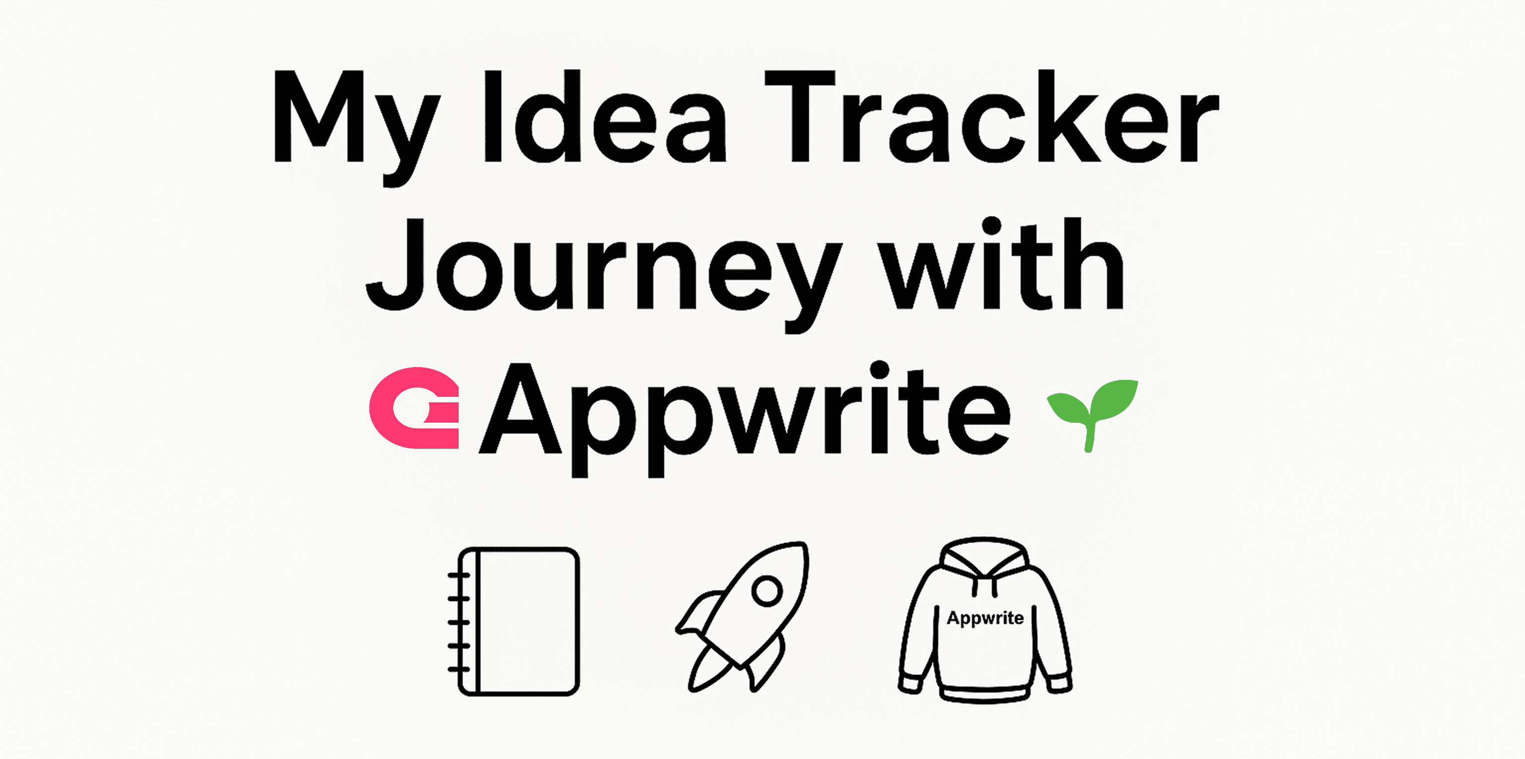 π± My Idea Tracker Journey with Appwrite (from βHello Worldβ to Hoodie!)
